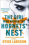 Girl Who Kicked the Hornets' Nest: The third unputdownable novel in the Dragon Tattoo series - 100 million copies sold worldwide