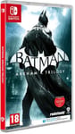 Batman : Arkham Trilogy - Nintendo Switch