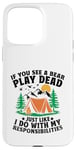 Coque pour iPhone 15 Pro Max Si vous voyez un ours jouer à la mort, comme je le fais pour Scouting Scout