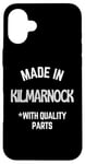 Coque pour iPhone 16 Plus Made In Kilmarnock Slogan drôle Born In Kilmarnock