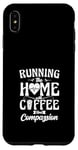 iPhone XS Max Running The Home With Coffee And Compassion Case