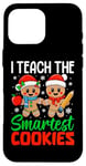 iPhone 16 Pro Max I Teach The Smartest Cookies Gingerbread Teacher Christmas Case