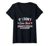 Womens If I Don't Come Back Don't Come Lookin' Country Music Lyrics V-Neck T-Shirt