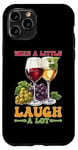 Coque pour iPhone 11 Pro Wine A Little Laugh A Lot Relaxation