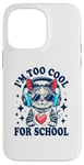 Coque pour iPhone 14 Pro Max Je suis trop cool pour l'école