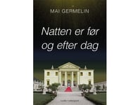 Natten Er Før Og Efter Dag | Mai Germelin | Språk: Danska