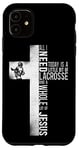 iPhone 11 Lacrosse Lax Cross Faith Christian All I Need Today Is A Case