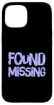 Coque pour iPhone 15 People Funny Word Citations Two Words Of The Found Missing