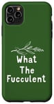 Coque pour iPhone 11 Pro Max What the Fucculent - Plant Mom Green Nature Lover Pun Branch