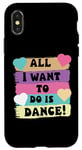 Coque pour iPhone X/XS All I Want To Do Is Dance Hip Hop HipHop Dancer Breakdance