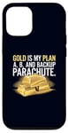 Coque pour iPhone 12/12 Pro Gold is My Plan A, B & Backup Parachute Investisseurs in Gold