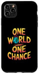 iPhone 11 Pro Max One World One Chance Climate Change Awareness Case