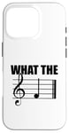 Coque pour iPhone 16 Pro What the F Note de musique drôle Professeur de musique Meme