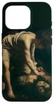 iPhone 16 Pro David and Goliath by Caravaggio (1599) Case