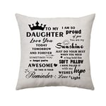 To My Daughter Gifts Cushion Cover Gifts for Daughter Birthday Idea Gift from Mum or Dad Personalized Inspirational Gift for Daughter Christmas Graduation Wedding Idea Gifts Pillowcase (Daughter)