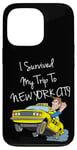 Coque pour iPhone 13 Pro I Survived My Trip To New York City Funny Sarcastic NYC Taxi