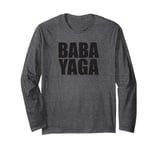 Action film lovers Baba Yaga gear Long Sleeve T-Shirt