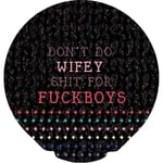 Happy Condoms Wifey Shit for Fuckboys 1 st