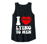 Womens I Heart Love Lying To Men Funny Sarcastic Valentines Day BF Tank Top