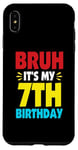 iPhone XS Max Bruh It's My 7th Birthday Gifts For 7 Year Old Birthday Kids Case