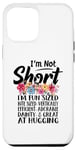 Coque pour iPhone 14 Pro Max I'm Not Short I'm Fun Size Funny Sayings