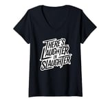 Womens Funny There's Laughter in Slaughter Hardcore Metal Art V-Neck T-Shirt