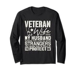 Veteran Wife Army Husband Soldier Saying Cool Military gifts Long Sleeve T-Shirt