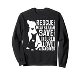 Rescue Save Love, Animal Rescue Dog Cat Lovers Sweatshirt