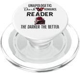 Unapologetic Dark Romance Reader The Darker Better Book Smut PopSockets PopGrip pour MagSafe