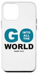 iPhone 12 mini Go Into All The World – Faith Gospel Mark 16:15 Jesus Quote Case