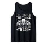 The Higher the Truck the Closer to God Tank Top