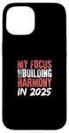 Coque pour iPhone 15 Mon objectif est de construire l'harmonie en 2025