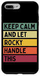 Coque pour iPhone 7 Plus/8 Plus Keep Calm And Let Rocky Handle This Funny Retro Citation