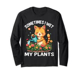 Sometimes I Wet My Plants Funny Gardening Garden Men Women Long Sleeve T-Shirt