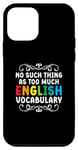 iPhone 12 mini No Such Thing As Too Much English Vocabulary EFL Teacher Case