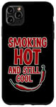 Coque pour iPhone 11 Pro Max Smoking Hot And Still Cool