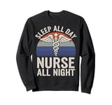 Retro Sleep All Day Nurse All Night Funny Night Shift Nurse Sweatshirt