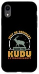 Coque pour iPhone XR Pourquoi être ordinaire lorsque vous Kudu Extraordinaire Cool Kudu Hunter