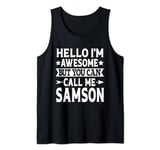 Samson Surname Call Me Samson Family Team Last Name Samson Tank Top