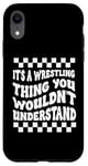 Coque pour iPhone XR Citation amusante It's A Wrestling Thing You Wouldn't Understand