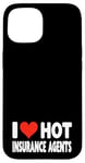 Coque pour iPhone 15 I Love Hot Insurance Agents - Heart - Life Home Auto Insure