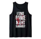 I Take Game Night Seriously Board Game Humor Shirt Tank Top