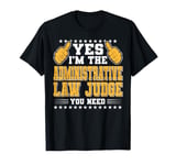 Retro Profession I'm The Administrative Law Judge T-Shirt