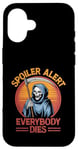 Coque pour iPhone 16 Alerte spoiler : Tout le monde meurt à Grim Reaper Halloween