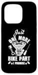 iPhone 15 Pro Just s One More Bike Part I Promise Motorcycle Mechanic Case