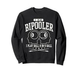 I am Bipooler funny 8 ball and 9 ball Pool Players gifts Sweatshirt