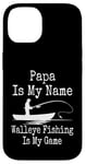 Coque pour iPhone 14 Funny Papa Is My Name Walleye Fishing Is My Game Fish Humour