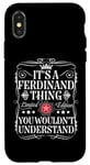 iPhone X/XS Ferdinand Name Its A Ferdinand Thing You Wouldn't Understand Case