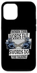 iPhone 12/12 Pro When The Words Fail Swords Do The Talking Kata Katana Kendo Case