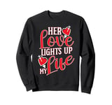 Her Love Lights Up My Life Girlfriend Love Sweatshirt